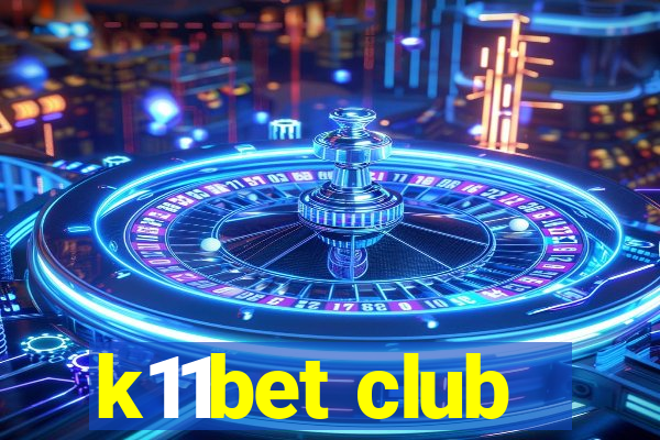 k11bet club